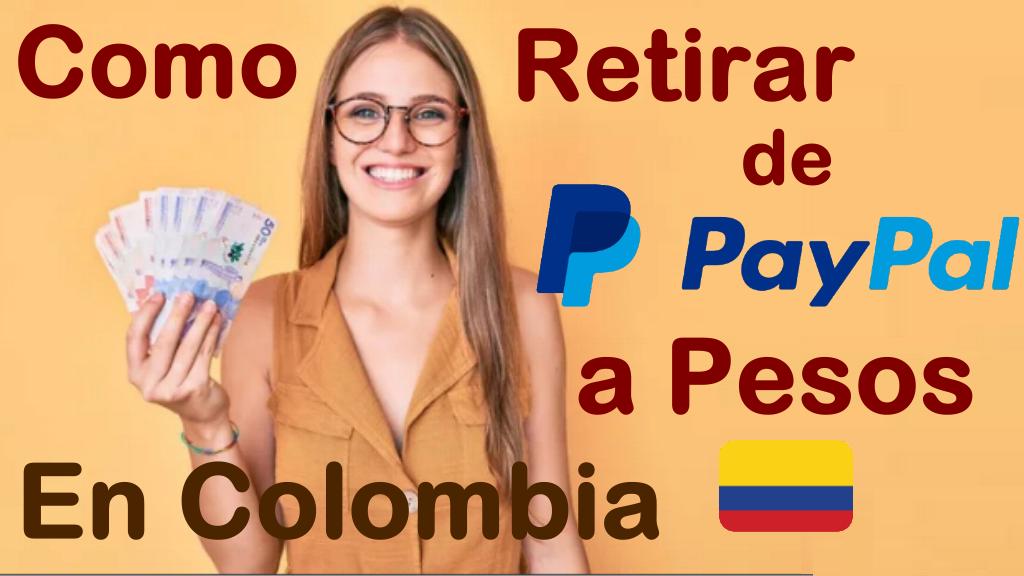 Como retirar dinero de paypal Paso a Paso en Colombia