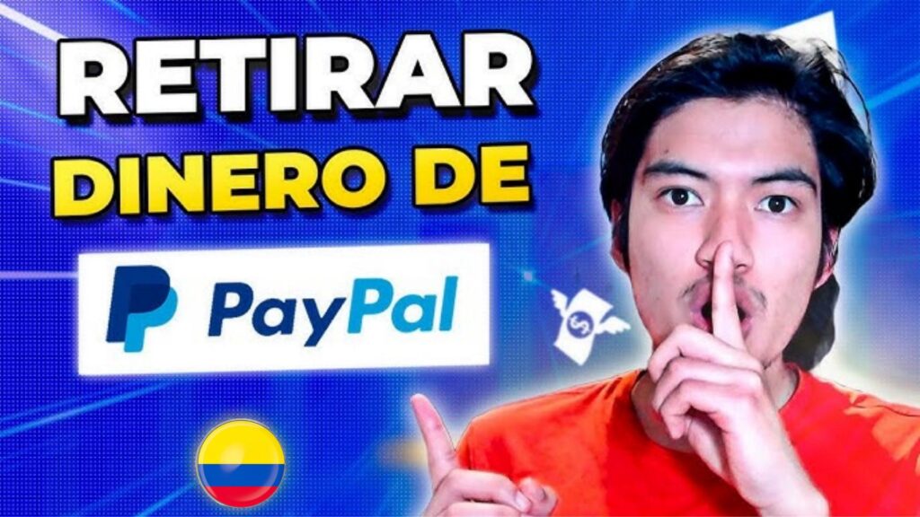 Cómo Hacer Un Retiro De PayPal COLOMBIA o Cambiar Dólar a Pesos