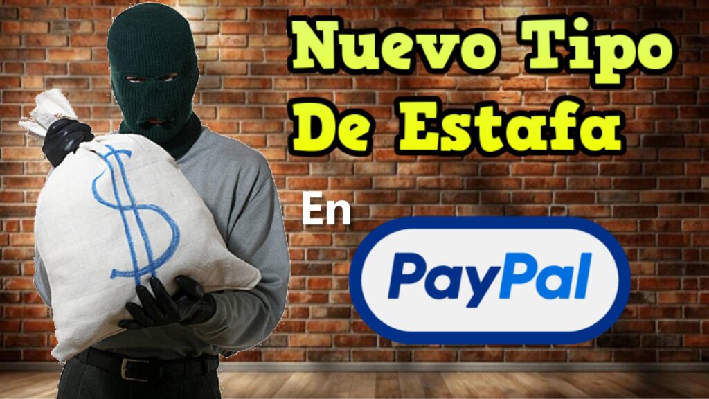 Nuevo Tipo De Estafa En PayPal No Prestes Tu Cuenta